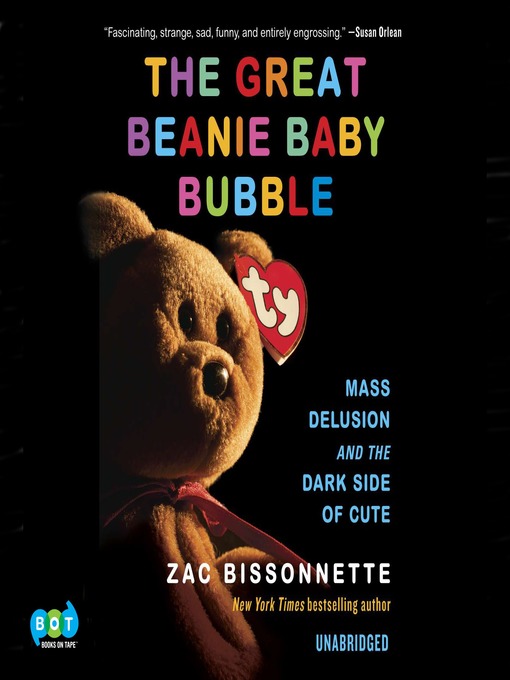 Title details for The Great Beanie Baby Bubble by Zac Bissonnette - Wait list